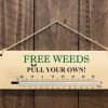 Garden Thermometer Sign - Free Weeds