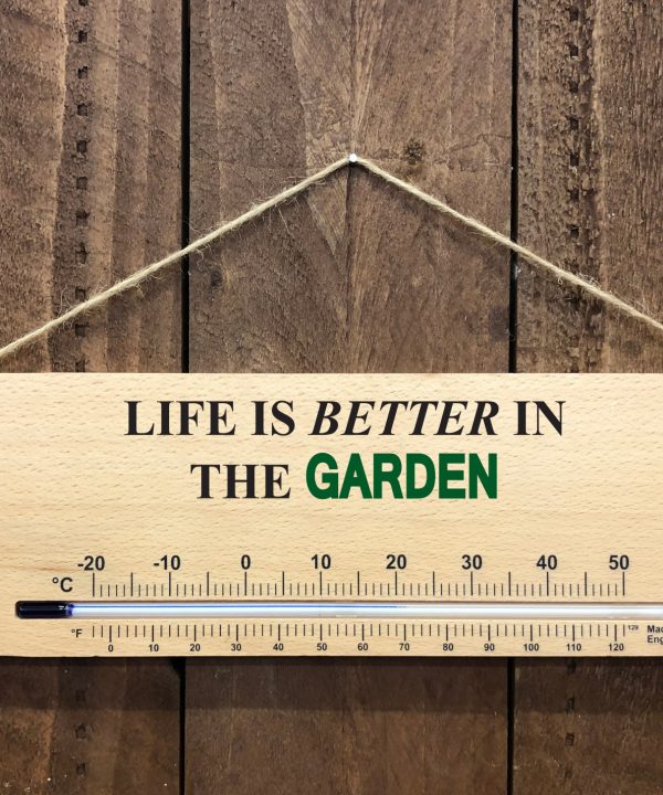 Garden Thermometer Sign - Better in the Garden