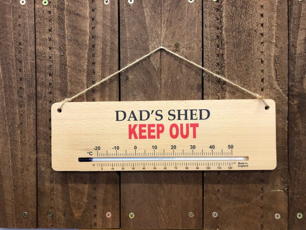 Garden Thermometer Sign - Dads Shed Keep Out