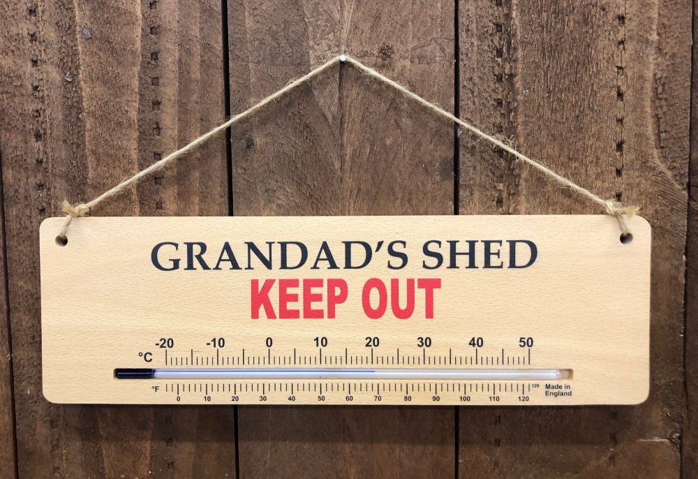 Garden Thermometer Sign - Grandads Shed Keep Out