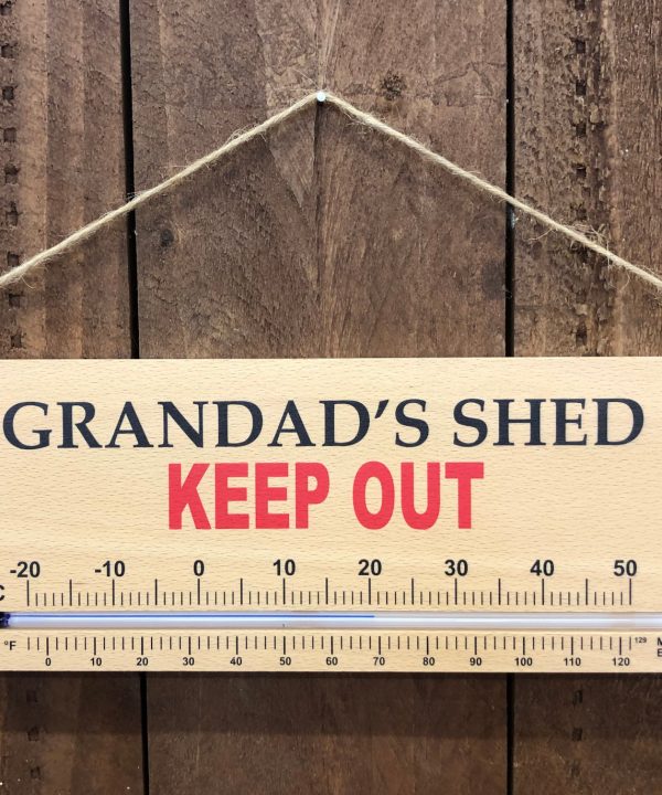 Garden Thermometer Sign - Grandads Shed Keep Out